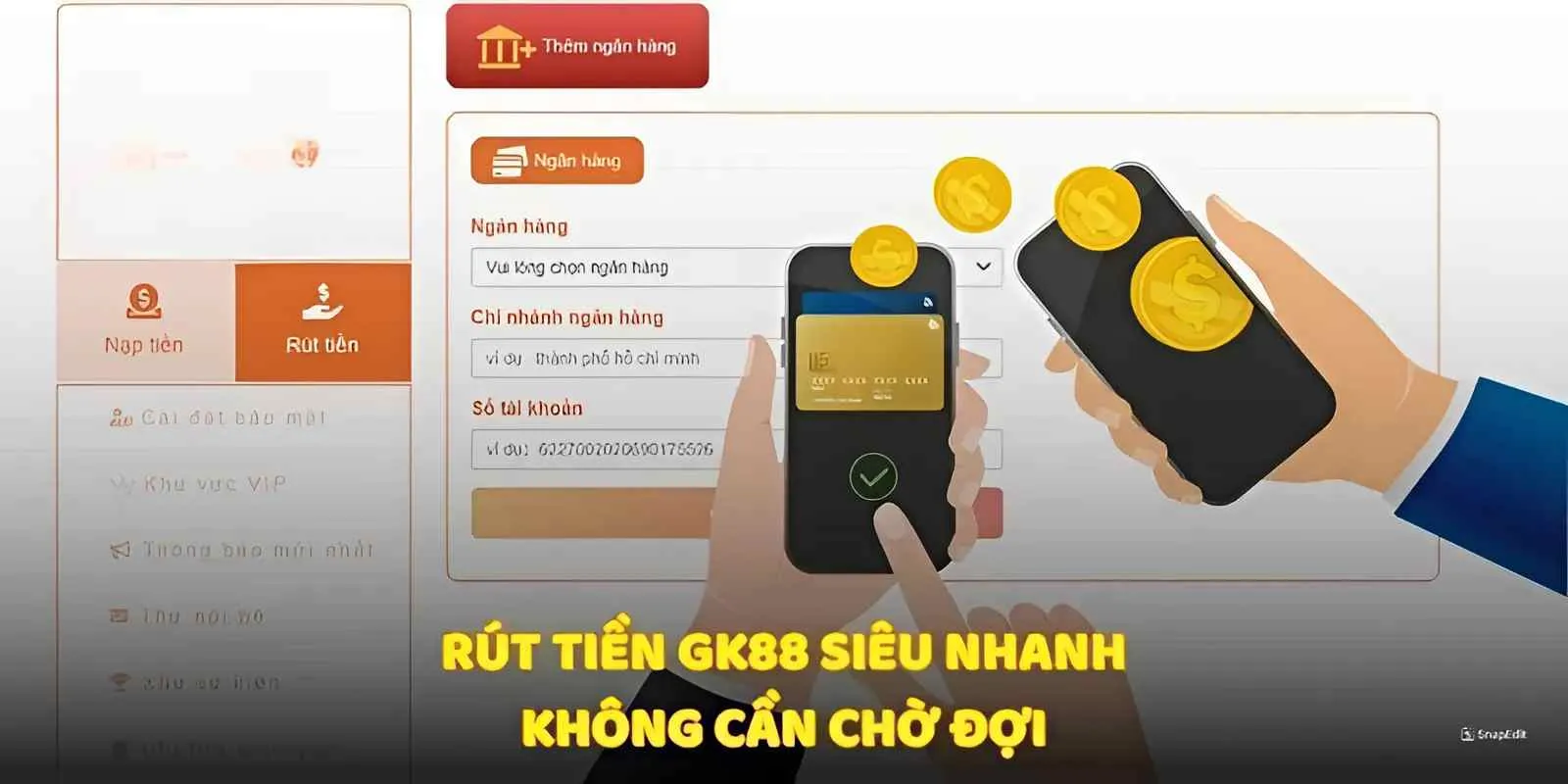 Đáp ứng các điều kiện rút tiền GK88 để xác thực lệnh giao dịch nhanh chóng