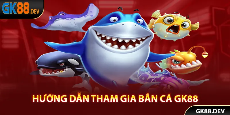 Tân binh tham gia bắn cá GK88 với 4+ bước