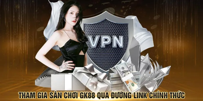 Cần truy cập GK88 bằng đường link chính thức an toàn